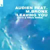 Leaving You (feat. M.BRONX) [Riggi & Piros Remix] - Single album lyrics, reviews, download