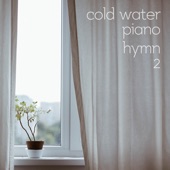 Cold Water Piano Hymn Vol.2 artwork