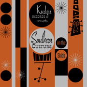 Kudzu Records Presents - Southern Culture On the Skids