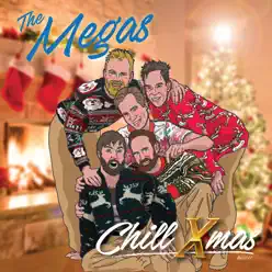 Chill Xmas - Single - The Megas Chill Xmas - Single - The Megas