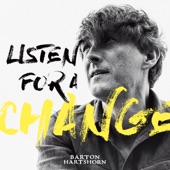 Barton Hartshorn - Listen For A Change