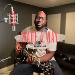 Made a Way - Single by Jelani Aswad album reviews, ratings, credits