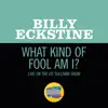 What Kind Of Fool Am I? (Live On The Ed Sullivan Show, July 22, 1962) - Single album lyrics, reviews, download