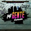 Mi Gente Guaracha (feat. La Bomba Kike Play) - Single