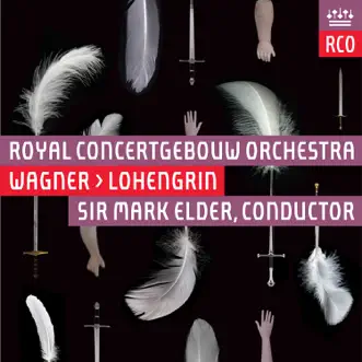 Wagner: Lohengrin (Live) by Klaus Florian Vogt, Camilla Nylund, Royal Concertgebouw Orchestra & Sir Mark Elder album reviews, ratings, credits