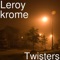 Twisters - Leroy Krome lyrics