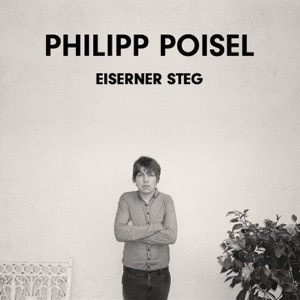 Philipp Poisel - Eiserner Steg - Single - Zortam Music