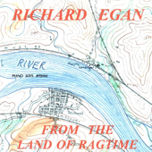 From the Land of Ragtime - Richard Egan