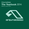 Anjunadeep the Yearbook 2014 Mixed By James Grant - Various Artists