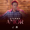 Eterno Amor (A Mensagem da Cruz) - Single