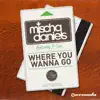 Stream & download Where You Wanna Go (feat. J-Son) - EP