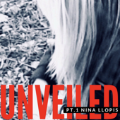Unveiled, Pt.1 - EP - Nina Llopis