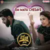 Em Maya Chesave (From "Clue") - Single album lyrics, reviews, download