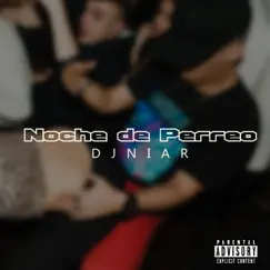 Noche de Perreo - Single by DJ Niar album reviews, ratings, credits