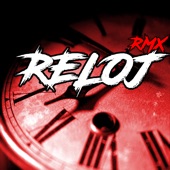 Reloj (feat. El Kaio & Maxi Gen) [Remix] artwork