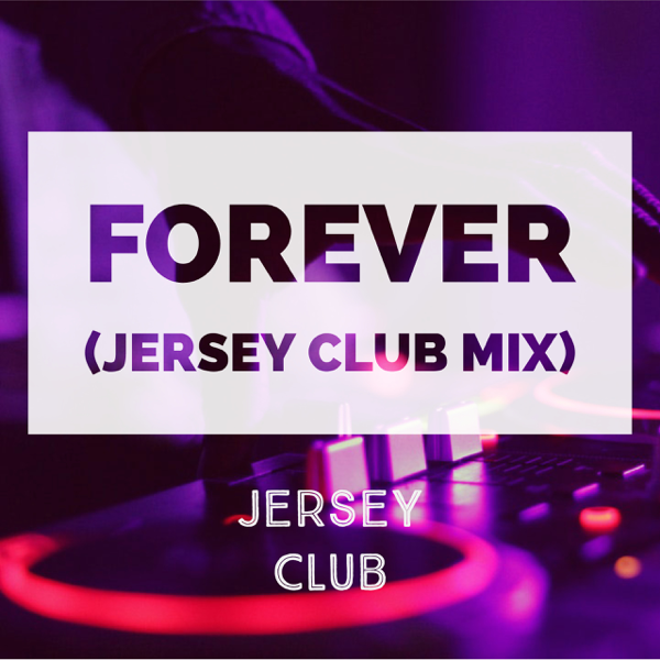 Forever Jersey Club Mix Single By Jersey Club On Apple Music