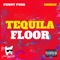 Tequila Floor (feat. Coerce) - Penny Purr lyrics