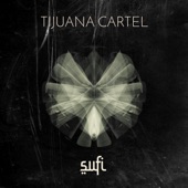 Tijuana Cartel;Tijuana Cartel feat. Tijuana Cartel - Sufi