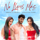 No Llores Más - Simone & Simaria & Sebastián Yatra