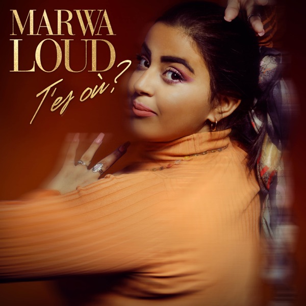 T'es où ? - Single - Marwa Loud