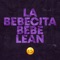 La Bebecita Bebe Lean artwork