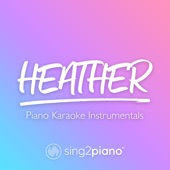 Heather (Higher Key) [Originally Performed by Conan Gray] [Piano Karaoke Version] artwork