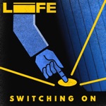 LIFE - Switching on