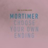 Mortimer B/W Choose Your Own Ending - Single