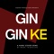 Gin Gin Ke - Mark Tribhuvan lyrics