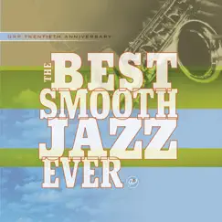 The Best Smooth Jazz Ever by Various Artists album reviews, ratings, credits