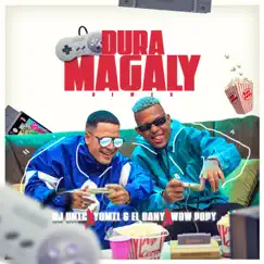 Dura Magaly - Single by DJ Unic, Yomil y El Dany & wow popy album reviews, ratings, credits