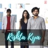 Rishta Kya - Single