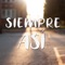 Siempre así (feat. Coffcke) - Dj Keal lyrics