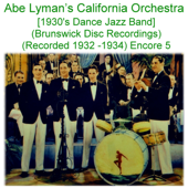 Doin’ the Uptown Lowdown (Brunswick 6674) [Recorded 1933] - Abe Lyman's California Orchestra