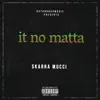 Stream & download It No Matta - Single