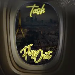 Fly Out - Single - Tash Fly Out - Single - Tash