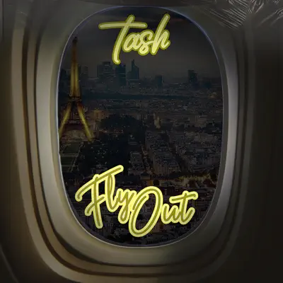 Fly Out - Single - Tash