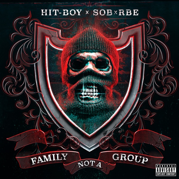 Family Not a Group - Hit-Boy & SOB X RBE