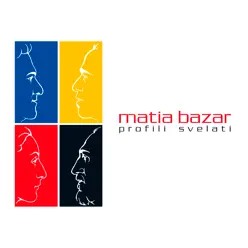 Profili Svelati - Matia Bazar