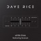 White Lines (feat. Scarub) - Dave Rice lyrics