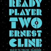 Ready Player Two: A Novel (Unabridged) - Ernest Cline