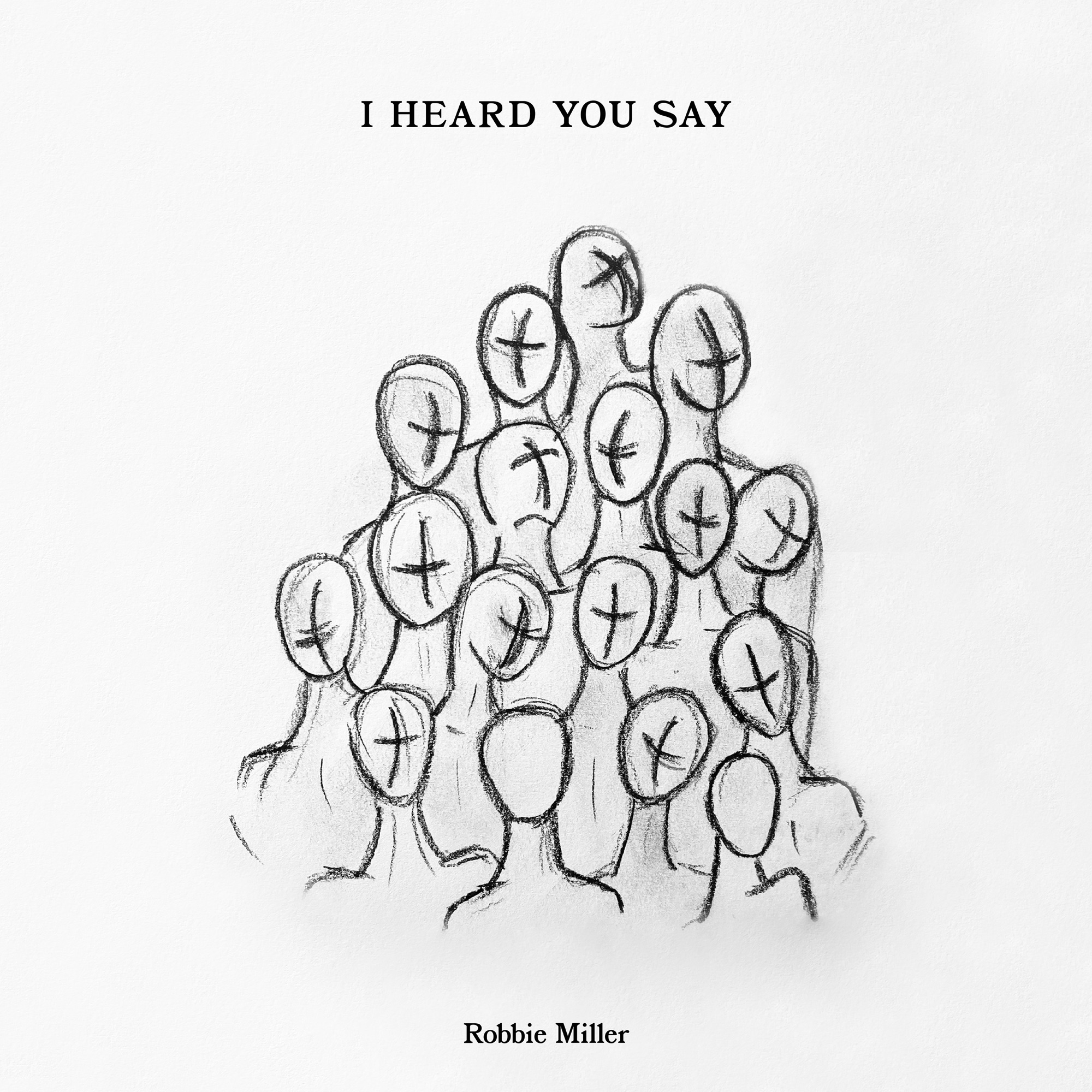 Robbie Miller - I Heard You Say - Single