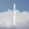 Most High (feat. Mia Fieldes) - Single album lyrics, reviews, download