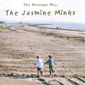 The Jasmine Minks - World's No Place