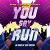 You Say Run (feat. James Landino) song lyrics