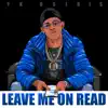 Leave Me On Read - Single album lyrics, reviews, download