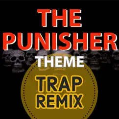 The Punisher Theme (Trap Remix) Song Lyrics
