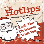 The Hotlips - Rock the Christmas with You