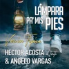 Lámpara Pa' Mis Pies Angelo Vargas & Hector Acosta (El torito) - Single