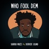 Skarra Mucci - Who Fool Dem